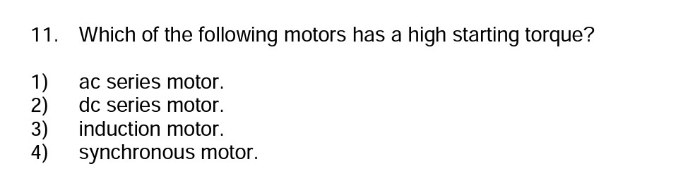 Solved 11 Which Of The Following Motors Has A High Start