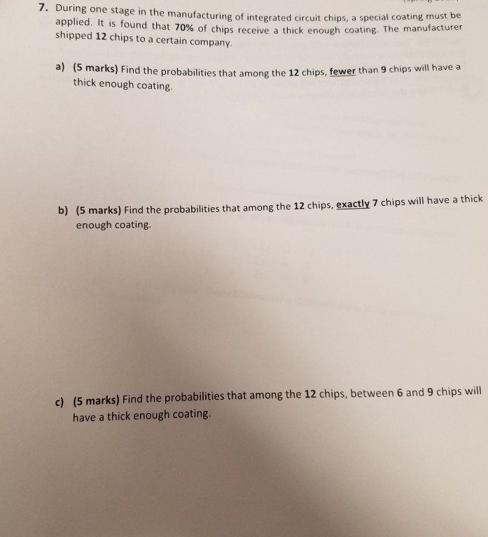 Solved 7 During One Stage In The Manufacturing Of Integr