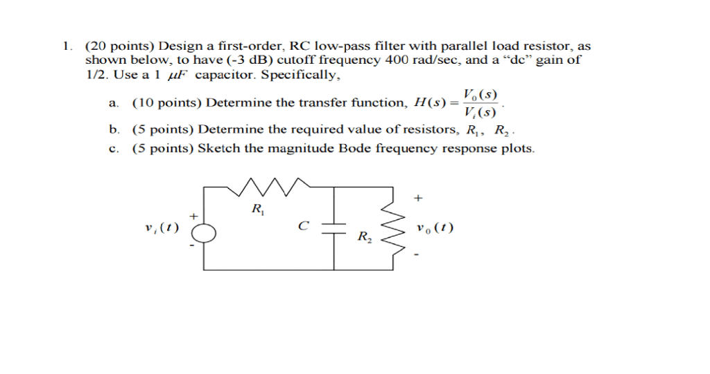 Solved Design A First Order Rc Low Pass Filter With Para