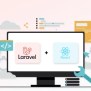 How To Use Laravel With React.js? Step-by-Step Guide
