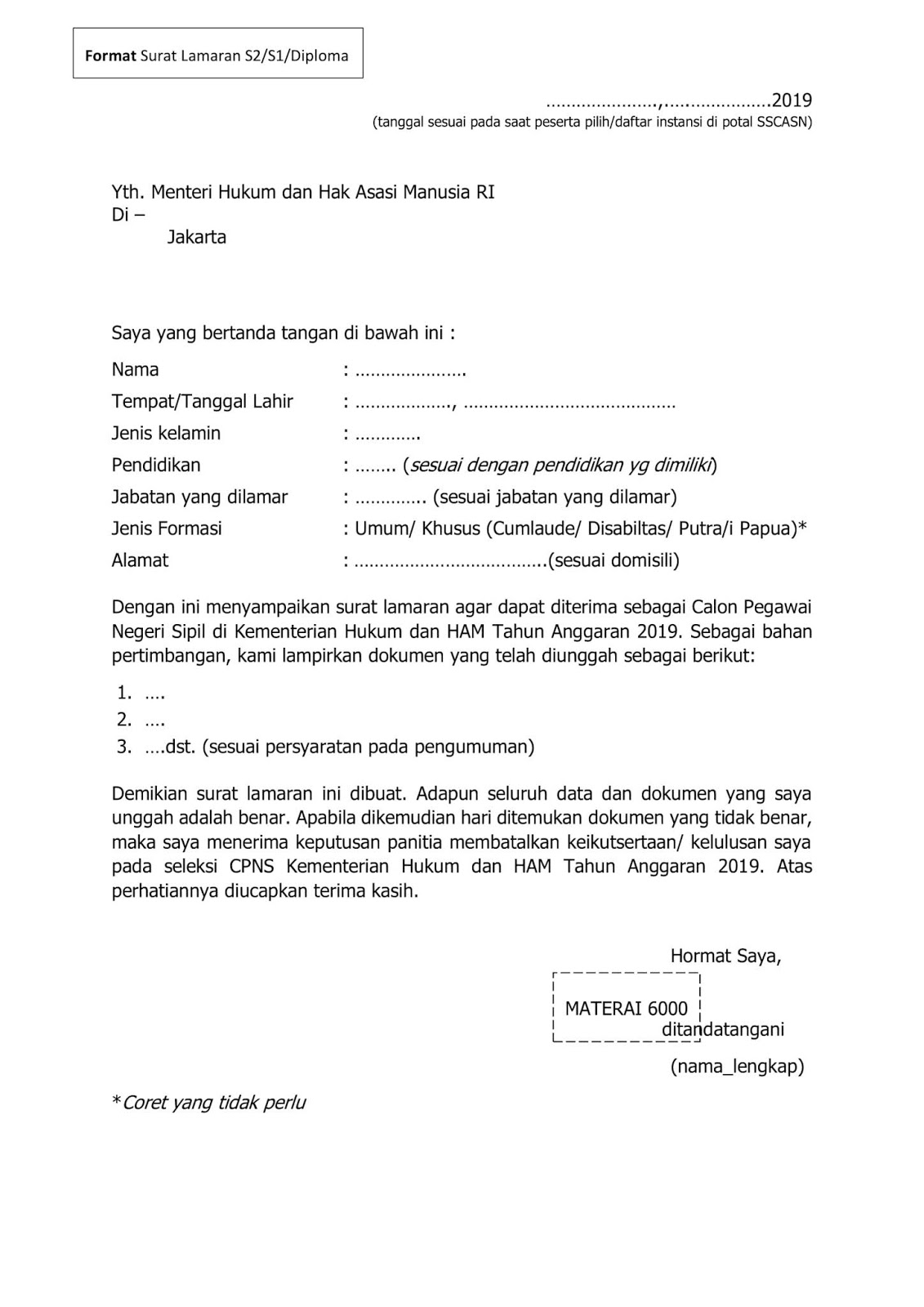 Bagi peserta yang ingin mengikuti jalur seleksi cpns dan pppk non guru, harus memperhatikan persyaratan dan ketentuan yang berlaku pada instansi . Ini Contoh Surat Lamaran CPNS 2019 yang Bisa Anda Sontek