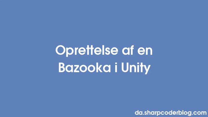 Menciptakan Bazooka Dalam Persatuan Sharp Coder Blog - Nature Background Collection - 4K Quality