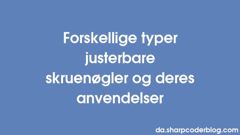 Different Types Of Adjustable Wrenches And Their Uses Sharp Coder Blog - Beautiful Sunset Texture - Desktop