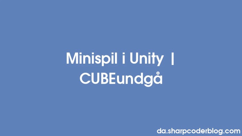 Minispil I Unity Cubeundg Sharp Coder Blog - Colorful Wallpapers - Gorgeous Desktop Collection