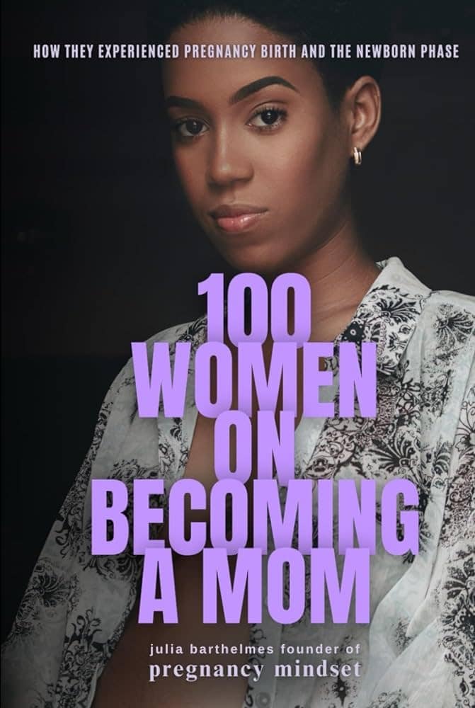 book cover of 100 Women on Becoming a Mom