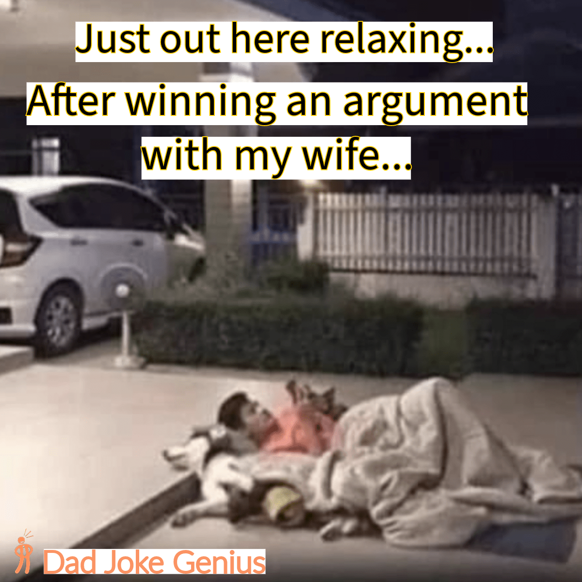 Just out here relaxing... After winning an argument with my wife...