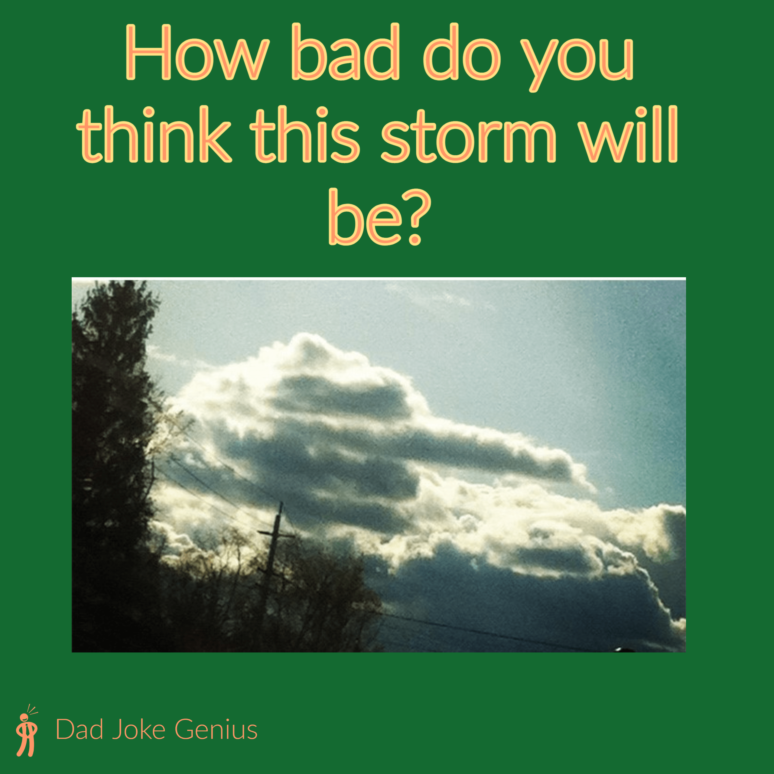 How bad do you think this storm will be?