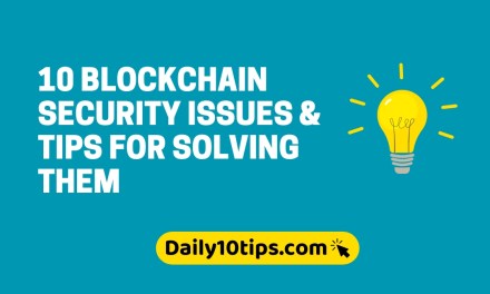 10 Blockchain Security Issues & Tips for Solving Them