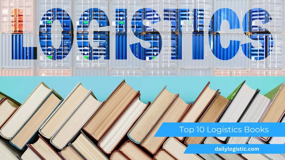 Top 10 Logistics Books | Daily Logistics