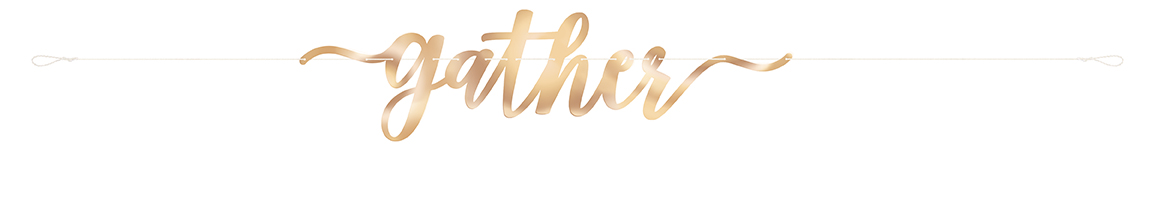 Copper Script "Gather" Banner