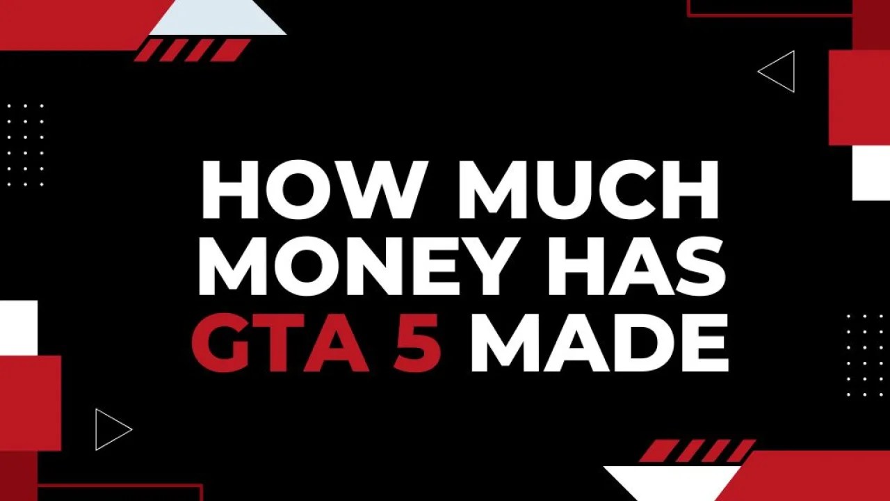 How Much Money Has GTA 5 Made Revenue And Gross Profit Total Sales 6
