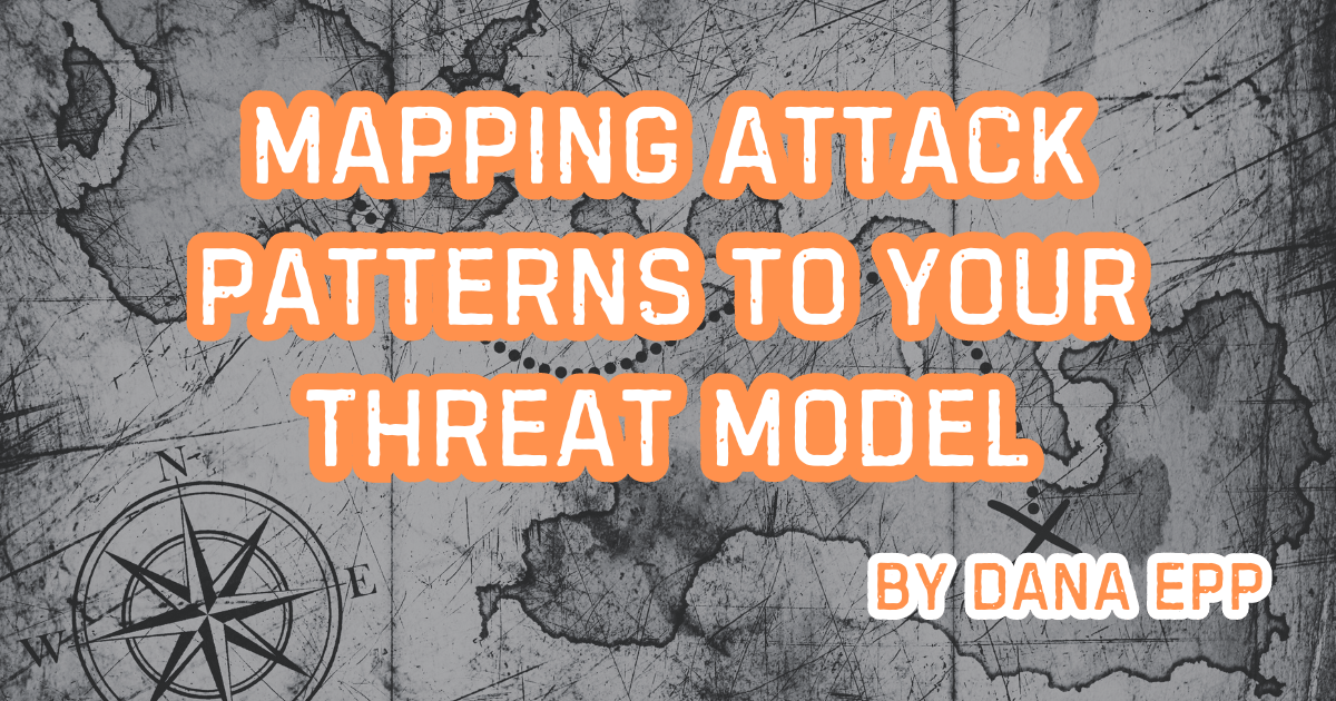 Mapping Attack Patterns to your Threat Model