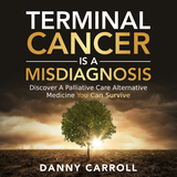 Terminal Cancer is a Misdiagnosis