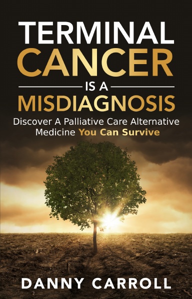 Terminal Cancer is a Misdiagnosis