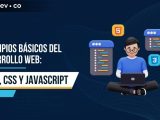 Principios Básicos Del Desarrollo Web Html Css Y Javascript
