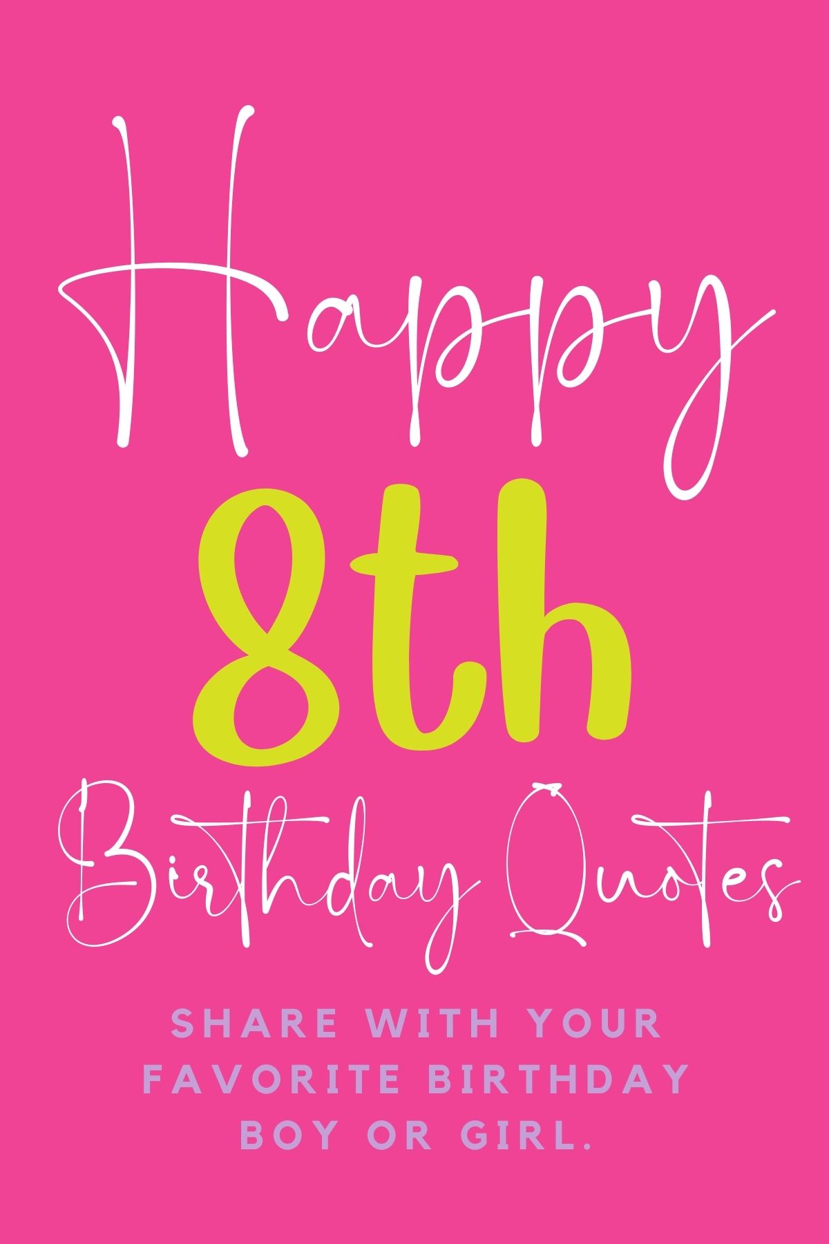 This is a birthday card idea made for your friends and loved ones. Happy 8th Birthday Quotes Poems Darling Quote