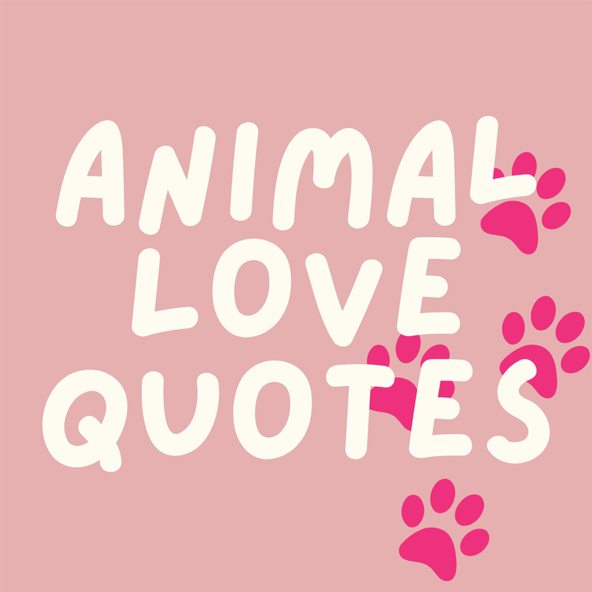 Animal quotes · man is the only animal whose desires increase as they are fed; Cute Animal Love Quotes Images Darling Quote