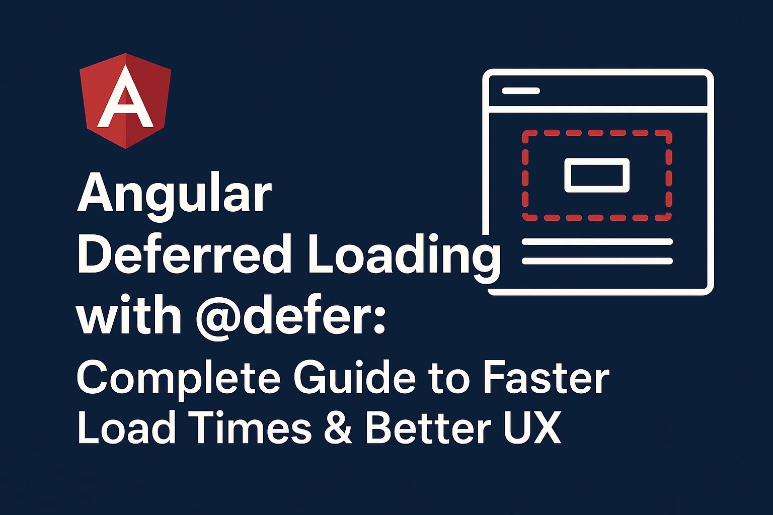 Angular Deferred Loading with @defer: Complete Guide to Faster Load Times & Better UX Angular Deferred Loading with @defer: Complete Guide to Faster Load Times & Better UX