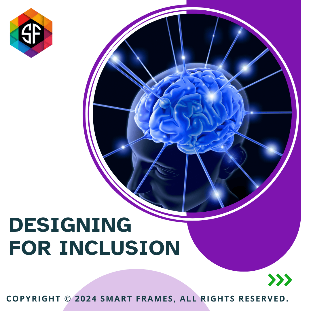Promotional graphic for 'Designing for Cognitive Inclusion' by Smart Frames. The image features a stylized human head with a glowing blue brain, surrounded by neural connections depicted as bright lines extending outward. The Smart Frames logo, a colourful hexagon with the letters 'SF,' is in the top left corner. The text reads: 'DESIGNING FOR COGNITIVE INCLUSION' and 'COPYRIGHT © 2024 SMART FRAMES, ALL RIGHTS RESERVED.