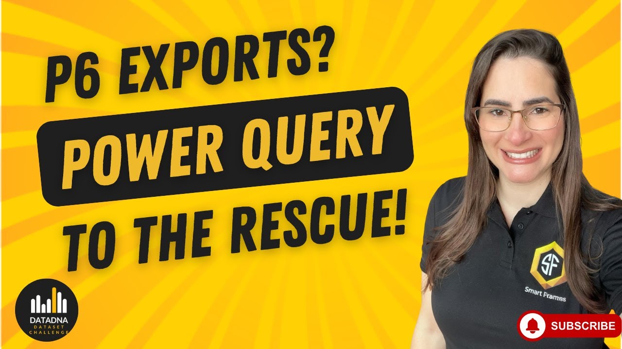 YouTube thumbnail: Promotional graphic for a Power BI tutorial titled “P6 EXPORTS? POWER QUERY TO THE RESCUE!” A smiling woman wearing glasses and a black polo shirt with the “Smart Frames” logo and “SF” badge stands on the right, set against a bright yellow background with radiating lines. Bold white and black text highlights the tutorial’s theme. Bottom left corner features the “DATADNA CHALLENGE” logo with a circular bar chart icon. Bottom right includes a red “SUBSCRIBE” button with a white play symbol, inviting viewers to follow the channel. The design promotes practical data solutions using Power Query, especially for managing P6 exports. Click to be directed to the video on YouTube.