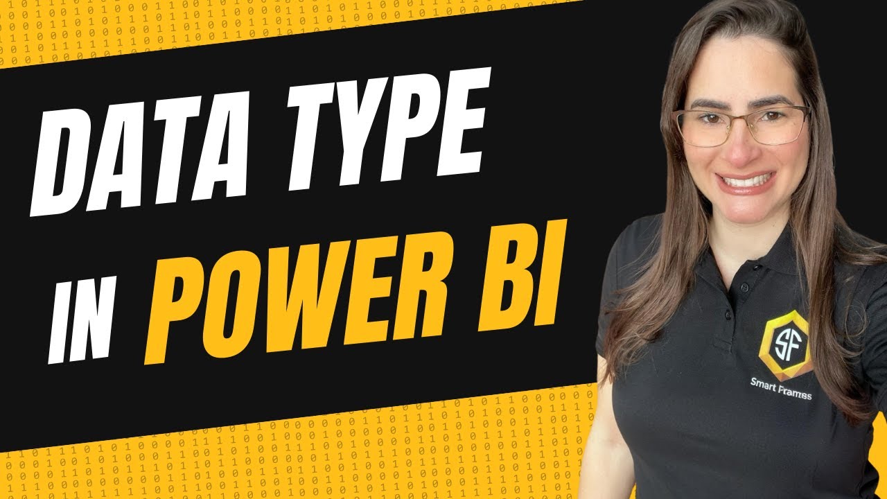 YouTube thumbnail: Promotional graphic for a Power BI tutorial titled “DATA TYPE IN POWER BI.” A smiling woman wearing glasses and a black polo shirt with the “Smart Frames” logo and “SF” badge stands on the right, set against a black background with yellow borders at the top and bottom. The yellow sections feature binary code (1s and 0s), reinforcing the data theme. Bold white and yellow text highlights the tutorial’s focus. The design introduces viewers to understanding and managing data types in Power BI, with a clean, tech-inspired aesthetic. Click to be directed to the video on YouTube.