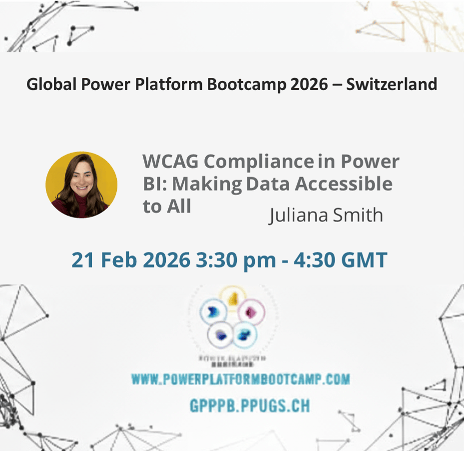 Promotional flyer for the Global Power Platform Bootcamp 2026 in Switzerland, featuring a session titled "WCAG Compliance in Power BI: Making Data Accessible to All" presented by Juliana Smith. Includes her photo, event date and time (21 February 2026, 3:30–4:30 pm GMT), and website links. The design features abstract geometric elements with a modern tech aesthetic.