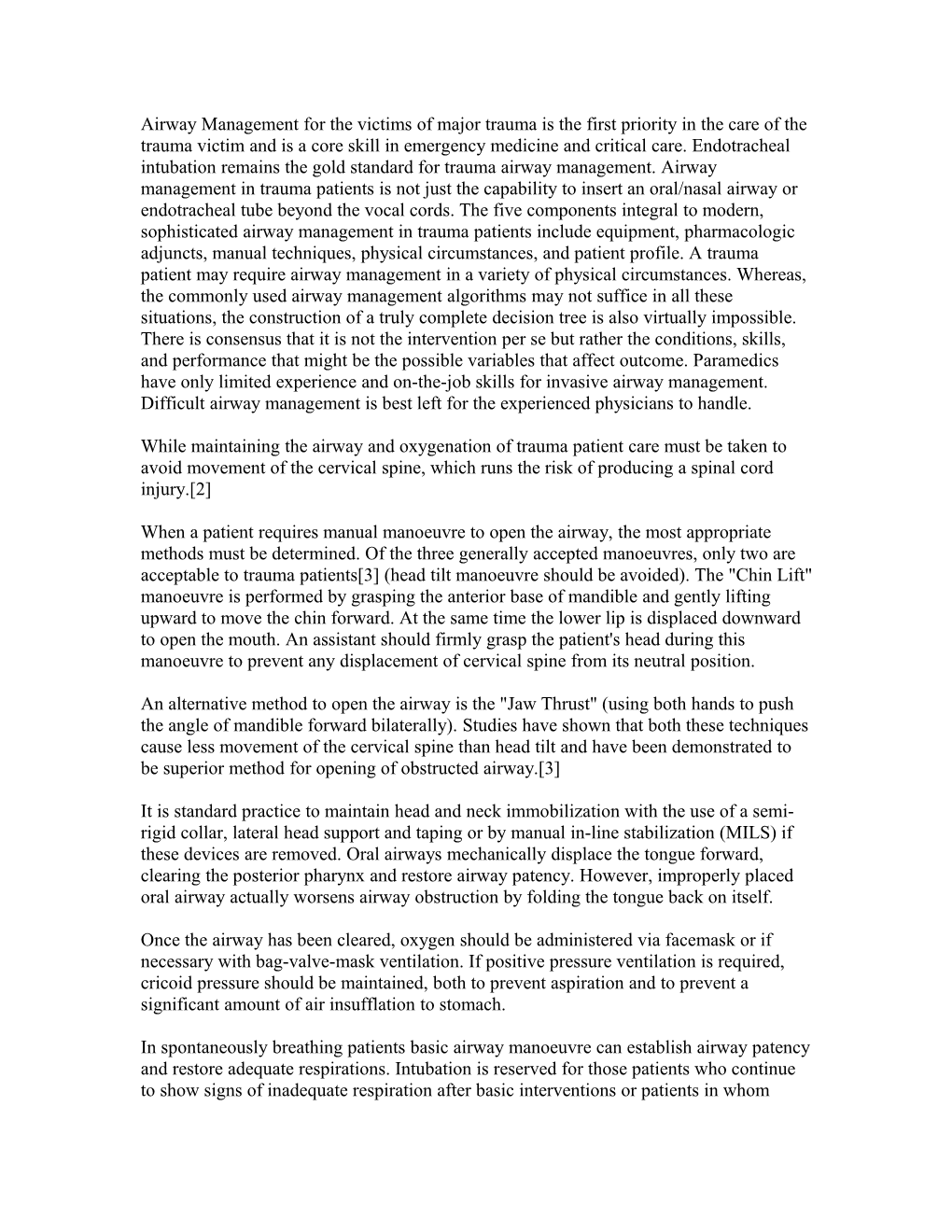 Airway management for the victims of major trauma is the first priority in the care of