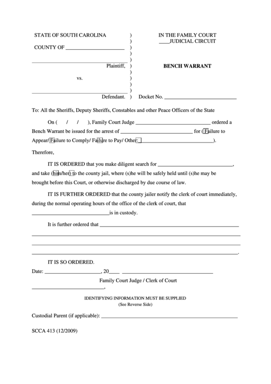 To do so, you must be in court when the application is heard as shown below:. Bench Warrant printable pdf download