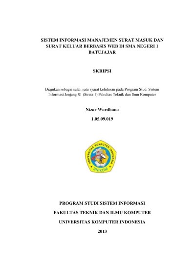 Hasil penelitian menunjukkan bahwa dengan adanya sistem pengolahan. Sistem Informasi Manajemen Surat Masuk Dan Surat Keluar Berbasis Web Di Sma Negeri 1 Batujajar