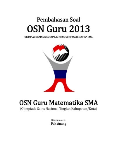 Buku kumpulan soal dan pembahasan olimpiade tingkat sma ini akhirnya dapat diterbitkan. Top Pdf Soal Dan Pembahasan Olimpiade Osn Komputer 2013 Tingkat Kabupaten Osk 2013 123dok Com