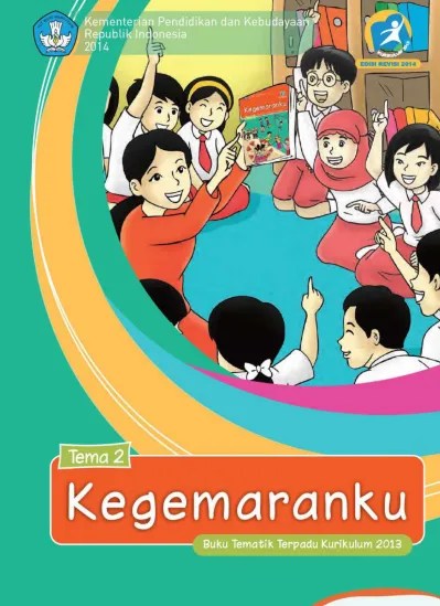 Download buku siswa kelas 1 tema 2 kegemaranku. Kelas 01 Sd Tematik 2 Kegemaranku Siswa 2016