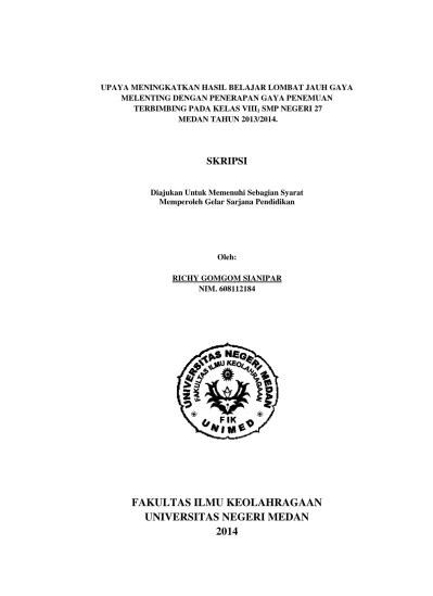 UPAYA MENINGKATKAN HASIL BELAJAR LOMPAT JAUH GAYA MELENTING DENGAN  PENERAPAN GAYA PENEMUAN TERBIMBING PADA KELAS VIII1 SMP NEGERI 27 MEDAN  TAHUN AJARAN 2013/2014.