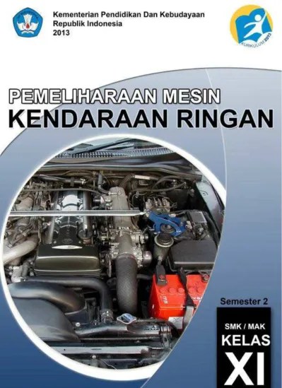 Ranah pengetahuan pada kurikulum 2013 menggunakan taksonomi bloom yang disempurnakan oleh anderson. Kelas 11 Smk Pemeliharaan Mesin Kendaraan Ringan 2