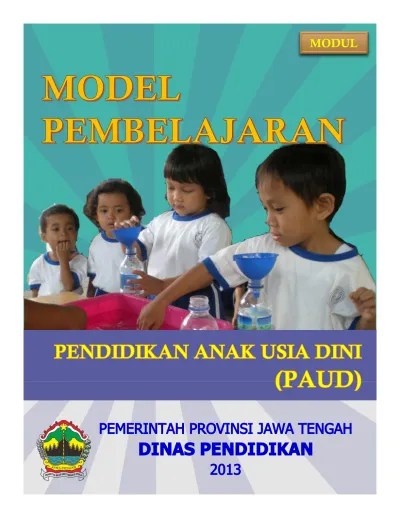 Ruang lingkup dan waktu c. Modul Model Pembelajaran Paud Kurikulum 2013
