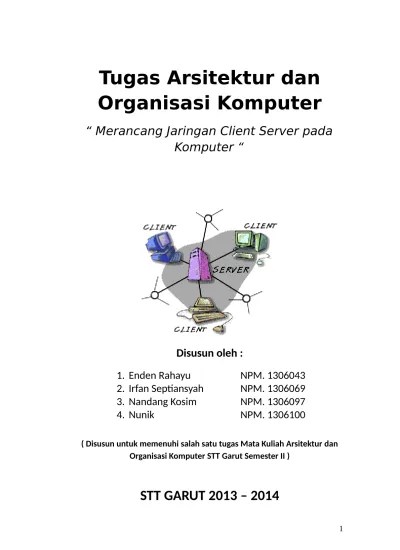 Sehingga secara umum jika ingin mengembangkan suatu aplikasi jaringan, maka aplikasi tersebut dikenal juga dengan aplikasi client / server. Contoh Makalah Laporan Perancangan Jaringan Komputer Client Server