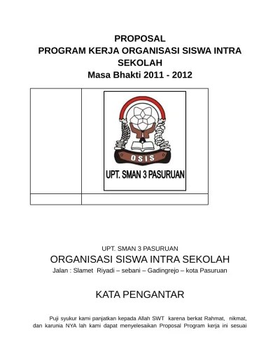 Putri, futsal, voli, taekwondo, dan karate. Kata Pengantar Proopsal Program Kerja Osis Smp