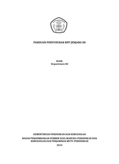 Pada kurikulum 2013, silabus tematik telah disiapkan oleh . Top Pdf Panduan Penyusunan Rpp Kurikulum 2013 123dok Com