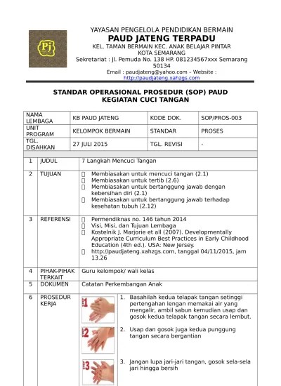 Standar operasional pendidikan anak usia dini (sop paud) merupakan prosedur kegiatan pada proses pembelajaran yang harus dilakukan oleh guru . 3 Sop Paud Kegiatan Cuci Tangan
