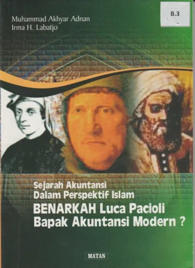 Pada 1 januari 2014 bapak toni menyetorkan modalnya sendiri berupa kas sebesar rp10.000.000, dan memperoleh utang dari bapak jono sebesar rp5.000.000. Top Pdf Sejarah Akuntansi Dalam Perspektif Islam Benarkah Luca Pacioli Bapak Akuntansi Modern 123dok Com