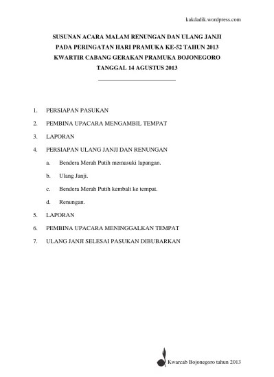 Contoh susunan acara ulang tahun ini untuk membantu kamu yang mempunyai rencana untuk merayakan hari ulang tahun agar mempunyai gambaran. Susunan Acara Malam Renungan Dan Ulang Janji
