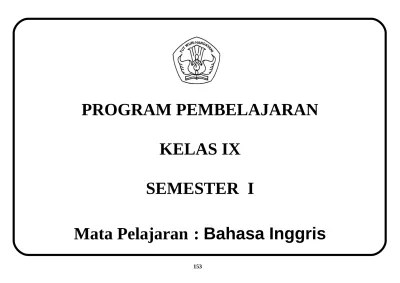 Pada kurikulum 2013 terdapat beberapa perbedaan yang nampak dalam penyusunan silabus di bandingkan dengan dikala memakai kurikulum ktsp, salah satu perbedaannya . Rpp Smp Bahasa Inggris Ktsp Kelas 9 Semester 2 Doc