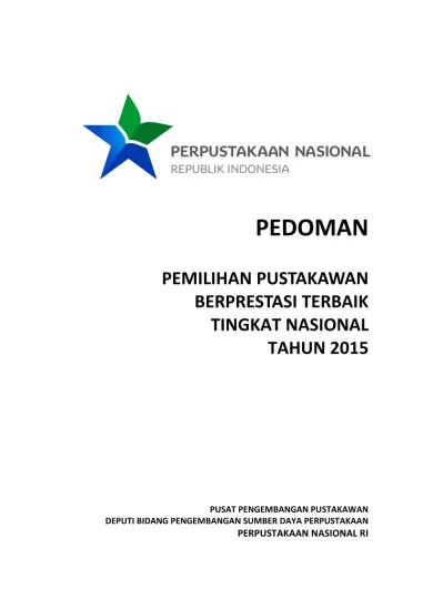 Meskipun masih dalam jumlah terbatas, pustakawan di indonesia telah melakukan yang terbaik sesuai dengan kompetensi dan kemampuannya. Pedoman Pustakawan Teladan 2015