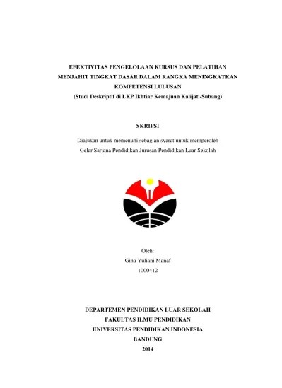 Apalagi jika mendapatkan pekerjaan di perusahaan bergensi dengan skala nasional atau international. Efektivitas Pengelolaan Kursus Dan Pelatihan Menjahit Tingkat Dasar Dalam Rangka Meningkatkan Kompetensi Lulusan Studi Deskriptif Di Lkp Ikhtiar Kemajuan Kalijati Subang