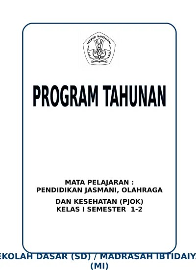 Jadi pada kesempatan kali ini kami sediakan untuk melengkapi perangkat pembelajaran yang dibutuhkan guru fisika di smk kurikulum 2013 dan ktsp. Top Pdf Prota Promes Pjok Penjas Orkes Ktsp Kelas 1 2 3 4 5 Dan 6 Sd Guru Pendidik Promes Pjok 123dok Com