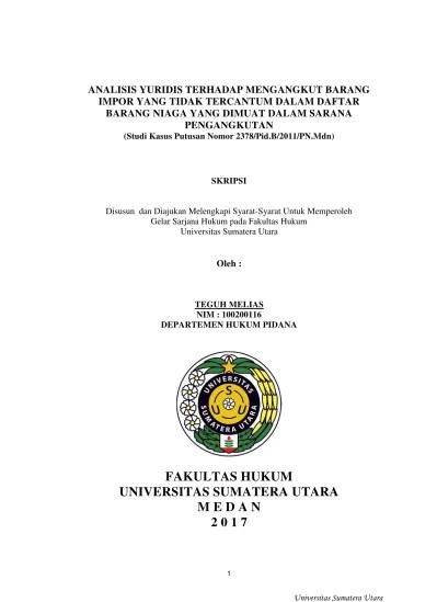 Berdasarkan data tahun 2012 ada 10 kasus penyelundupan. Top Pdf Analisis Yuridis Terhadap Mengangkut Barang Impor Yang Tidak Tercantum Dalam Daftar Barang Niaga Yang Dimuat Dalam Sarana Pengangkutan Studi Kasus Putusan Nomor 2378 Pid B 2011 Pn Mdn 123dok Com