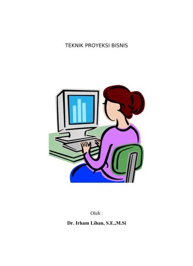 Closing prospek penggajian tenaga penjualan optimalisasi proses pemesanan. Teknik Proyeksi Bisnis Doc