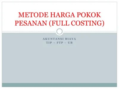 Penelitian ini dilakukan dengan studi kasus di . Bab 5 Metode Harga Pokok Pesanan Presentasi
