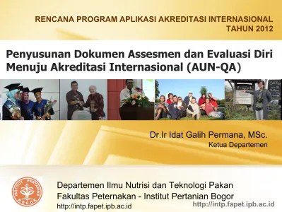 Hasil akreditasi prodi sarjana nutrisi dan teknologi pakan, dept intp fapet ipb. Persiapan Akreditasi Internasional Deparetemen Intp 2012