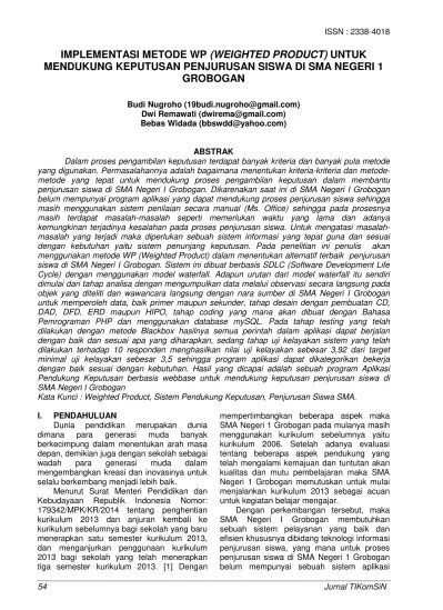 Menggunakan metode weighted product dengan inputan nilai kriteria berupa quesioner dari pengguna. Tap Com Analisis Perbandingan Metode Weighted Product Wp 73 143 1 Sm
