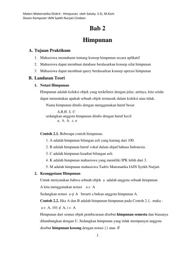 Himpunan dinotasikan dengan huruf kapital, misalnya himpunan . Materi Matematika Diskrit Himpunan Oleh